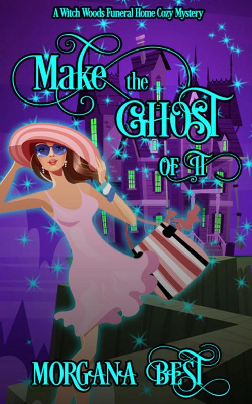 Cover of the book Make the Ghost of It (Cozy Mystery Series) by Morgana Best, Best Cosy Books