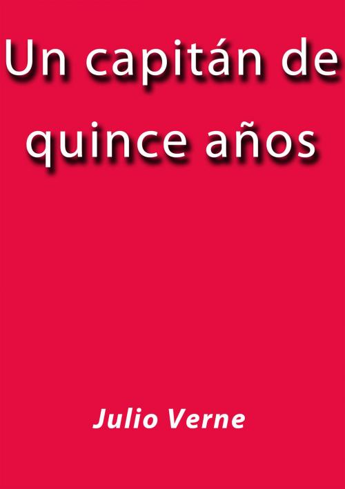Cover of the book Un capitán de quince años by Julio Verne, J.Borja
