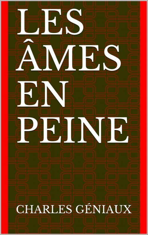Cover of the book Les Âmes en peine by Charles Géniaux, CP