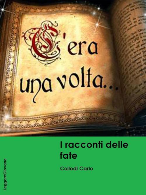 Cover of the book I Racconti delle fate by Collodi Carlo, LeggereGiovane