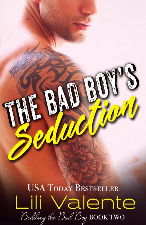 Cover of the book The Bad Boy's Seduction by Lili Valente, Self Taught Ninja