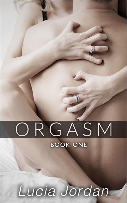 Cover of the book Orgasm by Lucia Jordan, Vasko