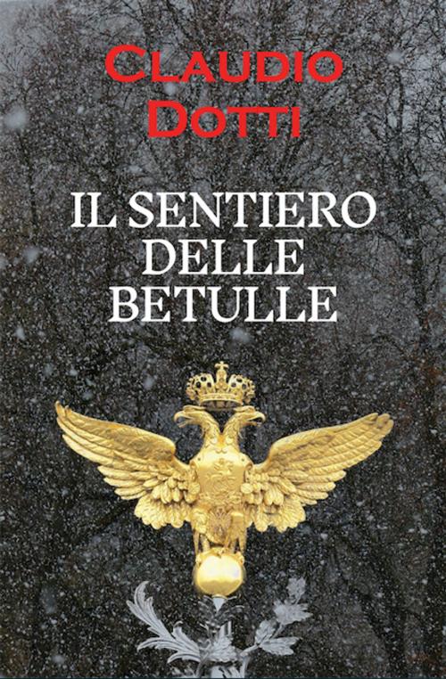 Cover of the book Il sentiero delle betulle by Claudio Dotti, indies g&a