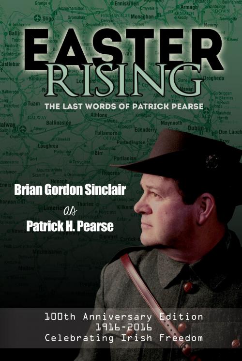 Cover of the book Easter Rising: The Last Words of Patrick Pearse by Brian Gordon Sinclair, Absolutely Amazing Ebooks