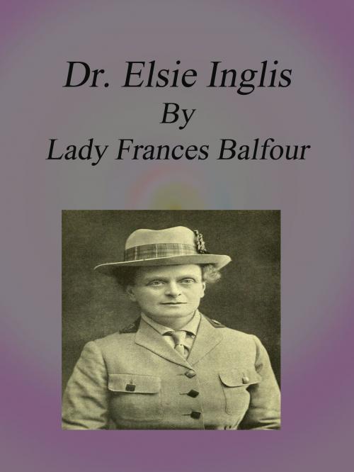 Cover of the book Dr. Elsie Inglis by Lady Frances Balfour, cbook3289