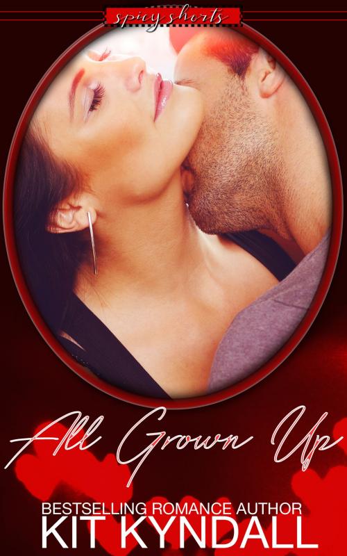 Cover of the book All Grown Up by Kit Kyndall, Amourisa Press