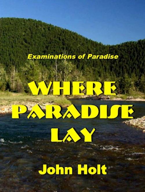 Cover of the book Where Paradise Lay by John Holt, Absolutely Amazing Ebooks