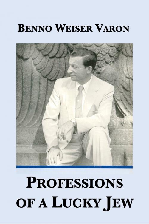 Cover of the book Professions of a Lucky Jew by Benno Weiser Varon, Plunkett Lake Press