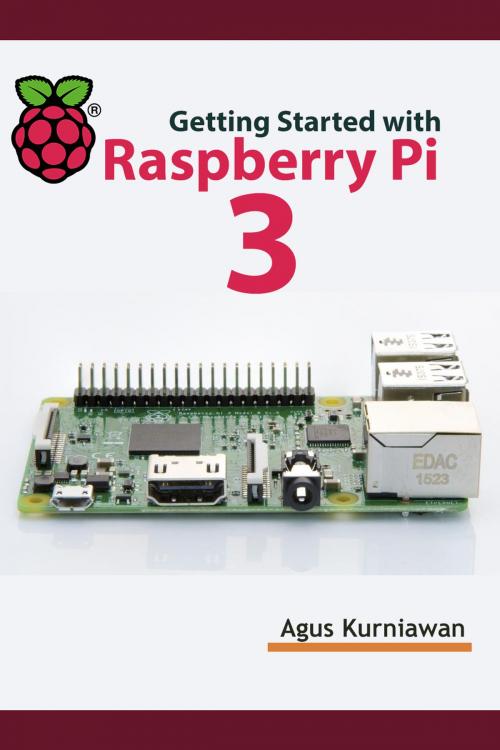 Cover of the book Getting Started with Raspberry Pi 3 by Agus Kurniawan, PE Press