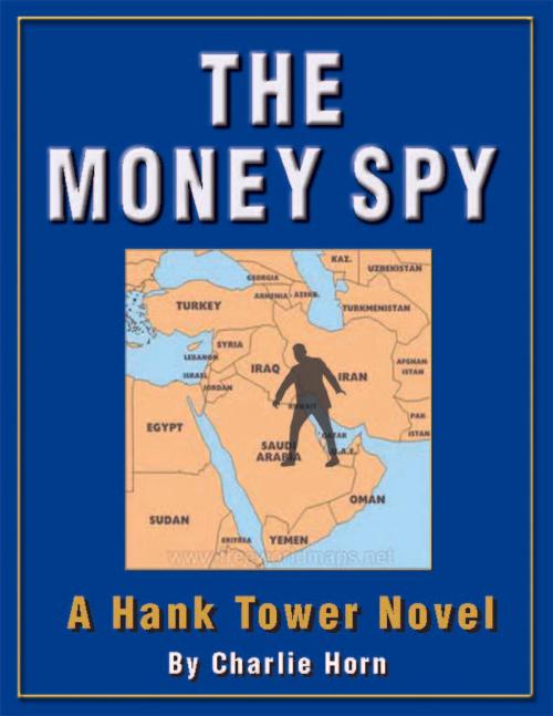 Cover of the book The Money Spy by Charlie Horn, Calco Inc.
