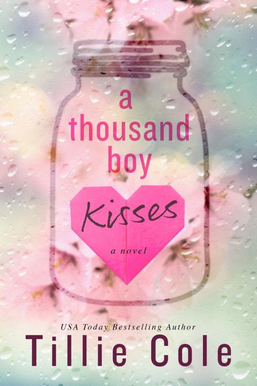 Cover of the book A Thousand Boy Kisses by Tillie Cole, Tillie Cole