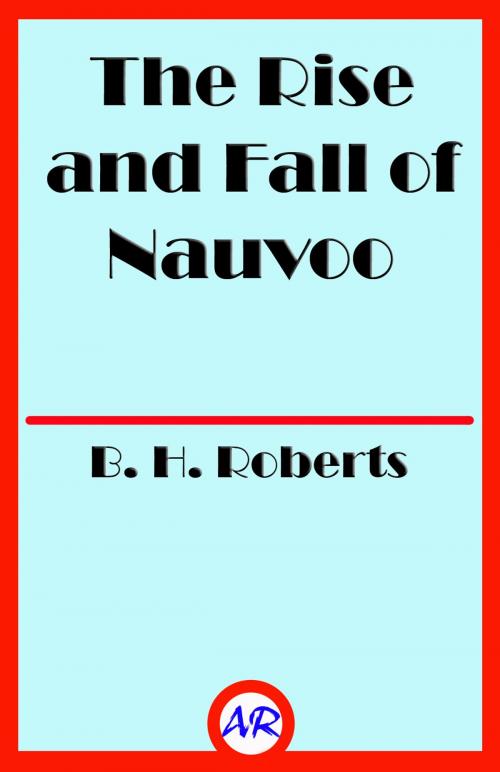 Cover of the book The Rise and Fall of Nauvoo by B. H. Roberts, @AnnieRoseBooks