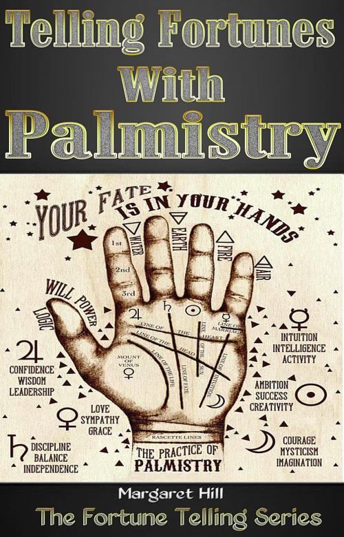 Cover of the book Telling Fortunes With Palmistry by Margaret Hill, Self-published