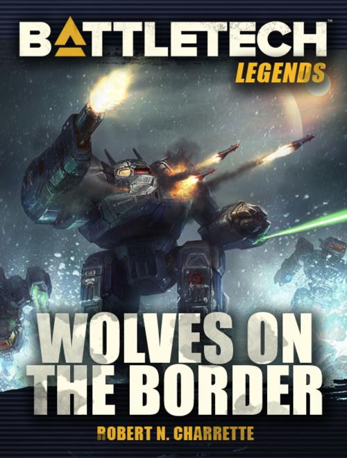 Cover of the book BattleTech Legends: Wolves on the Border by Robert N. Charrette, InMediaRes Productions LLC