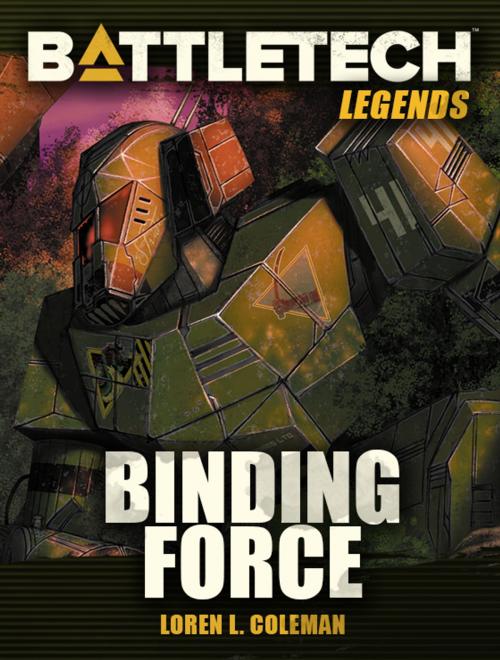 Cover of the book BattleTech Legends: Binding Force by Loren L. Coleman, InMediaRes Productions LLC