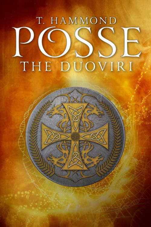 Cover of the book Posse: The Duoviri by T. Hammond, Tina Hammond