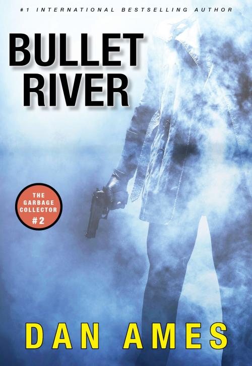 Cover of the book Bullet River by Dan Ames, Slogan Books