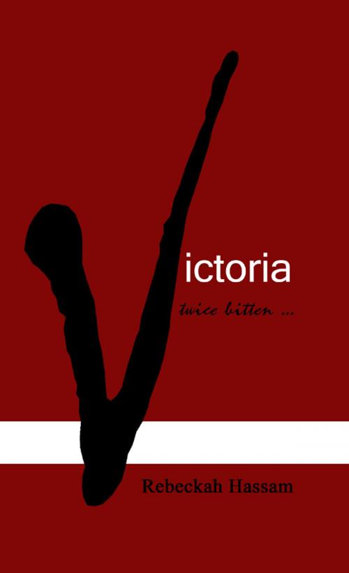 Cover of the book Victoria ... Twice Bitten by Rebeckah Hassam, Wibble Publishing
