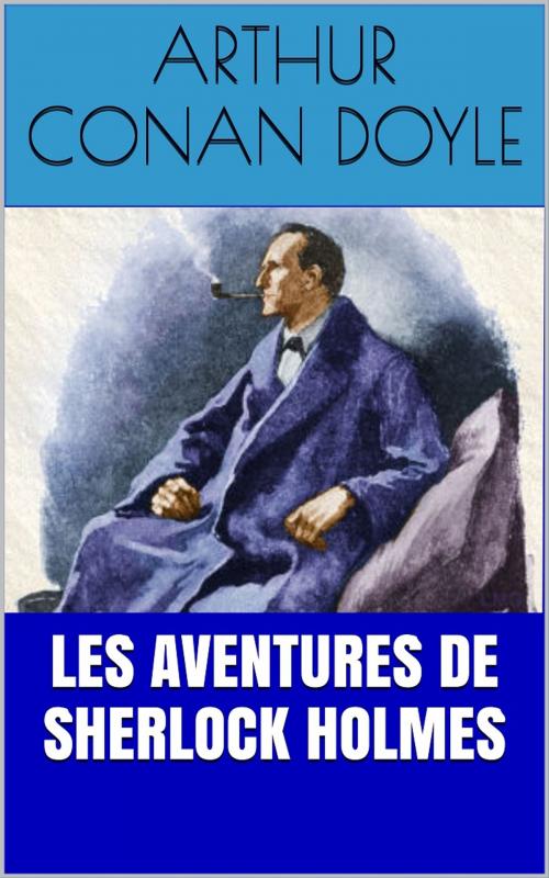 Cover of the book Les Aventures de Sherlock Holmes by Arthur Conan Doyle, PRB