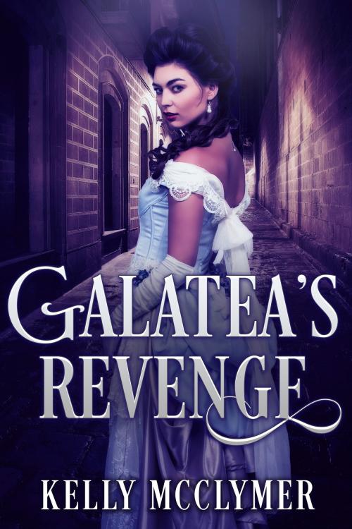 Cover of the book Galatea's Revenge by Kelly McClymer, Kelly McClymer Books