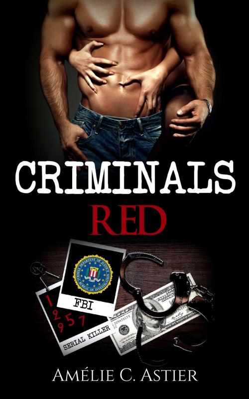 Cover of the book Criminals Red by Amheliie, Amélie C. Astier, Amheliie