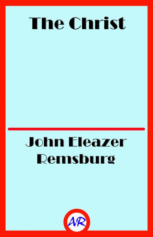 Cover of the book The Christ by John Eleazer Remsburg, @AnnieRoseBooks