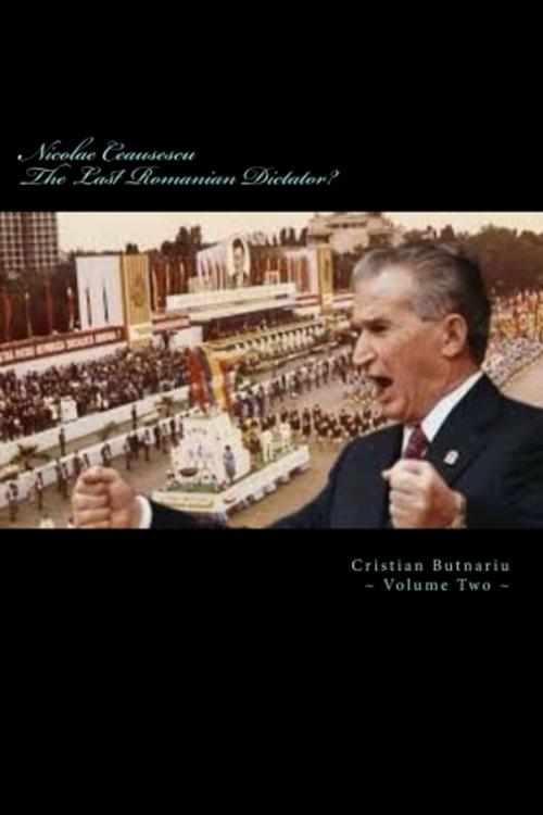 Cover of the book Nicolae Ceausescu by Cristian Butnariu, Cristian Butnariu