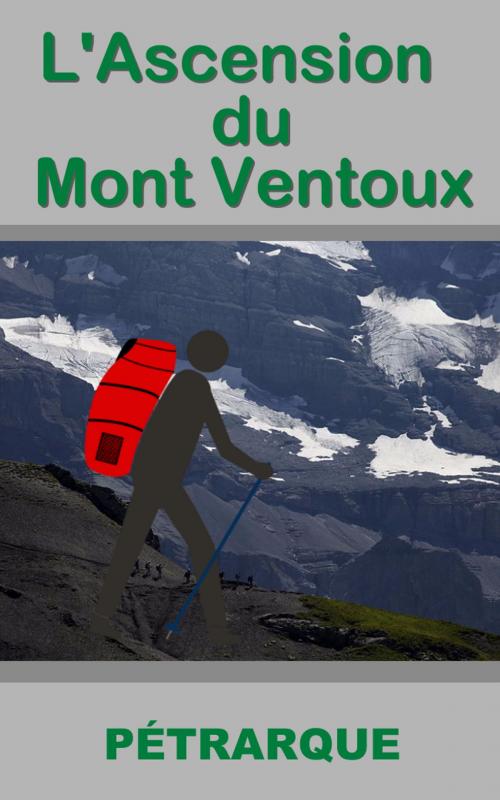 Cover of the book L’Ascension du mont Ventoux by Pétrarque, Victor Develay, E H