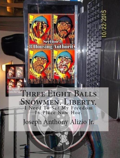 Cover of the book Three Eight Balls Snowmen. Liberty. by JOSEPH ALIZIO JR., Edward Joseph Ellis, Vincent Joseph Allen, JOSEPH ALIZIO JR.