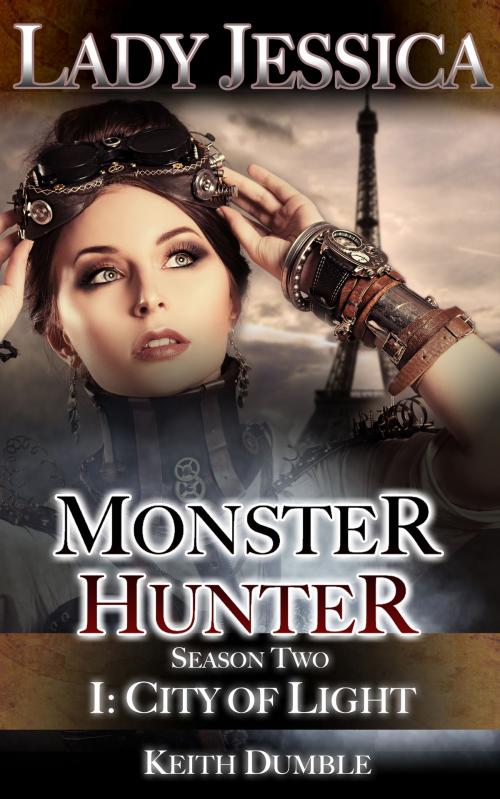 Cover of the book Lady Jessica, Monster Hunter: City Of Light by Keith Dumble, McAlpin Press