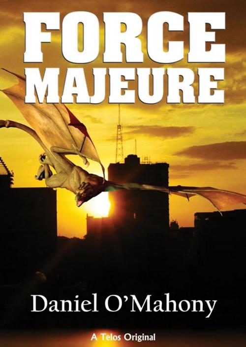 Cover of the book Force Majeure by Daniel O'Mahony, Telos Publishing Ltd