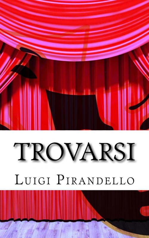 Cover of the book Trovarsi by Luigi Pirandello, Mauro Liistro Editore