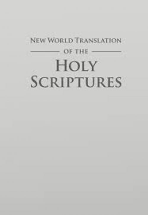 Cover of the book New World Translation of the Holy Scriptures by God, Watch Tower Bible and Tract Society
