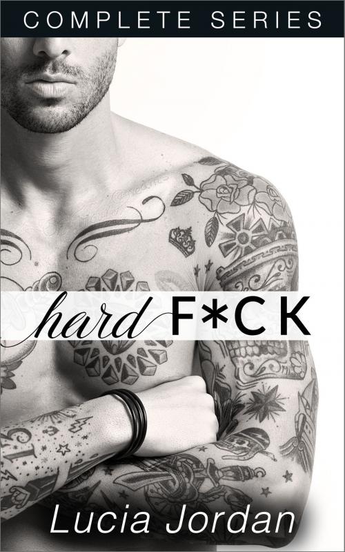 Cover of the book Hard F*ck - Complete Series by Lucia Jordan, Vasko