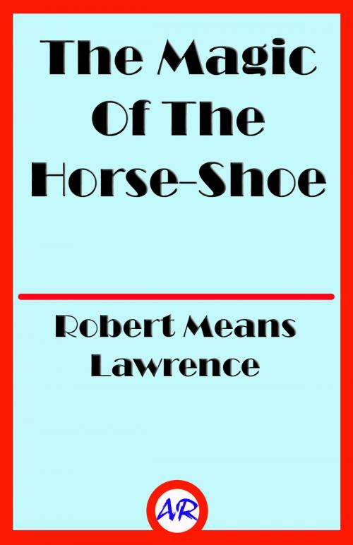 Cover of the book The Magic Of The Horse-Shoe by Robert Means Lawrence, @AnnieRoseBooks