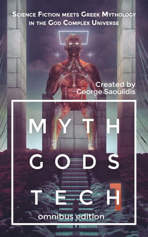 Cover of the book Myth Gods Tech 1 - Omnibus Edition by George Saoulidis, Mythography Studios