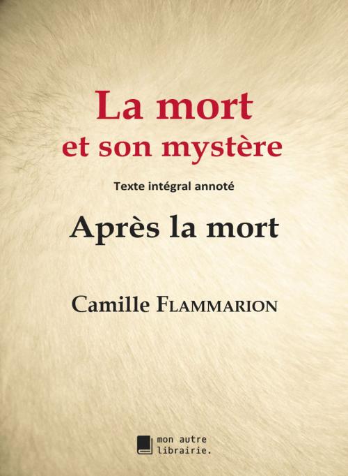 Cover of the book La mort et son mystère by Camille Flammarion, MonAutreLibrairie.com