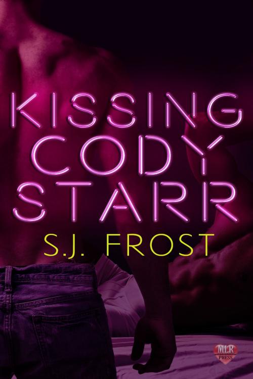 Cover of the book Kissing Cody Starr by S.J. Frost, MLR Press