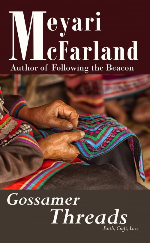 Cover of the book Gossamer Threads by Meyari McFarland, Mary Raichle
