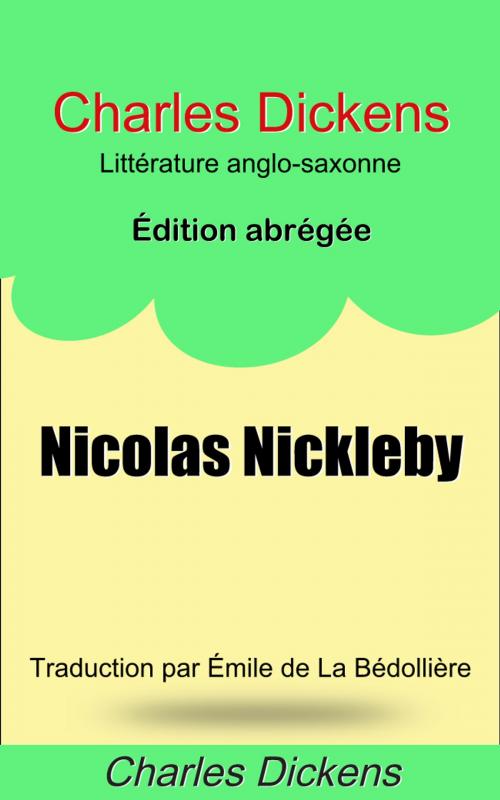 Cover of the book Nicolas Nickleby. Édition abrégée by Charles Dickens, Émile de La Bédollière., E H