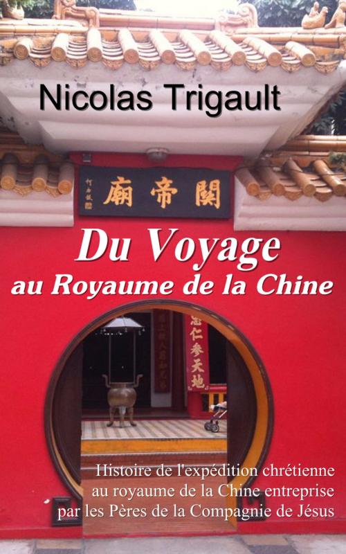 Cover of the book Du Voyage au royaume de la Chine by Nicolas Trigault, E H