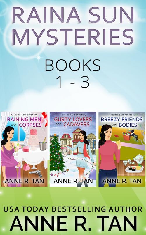 Cover of the book Raina Sun Mystery Boxed Set Vol 1 (Books 1-3) by Anne R. Tan, Anne R. Tan