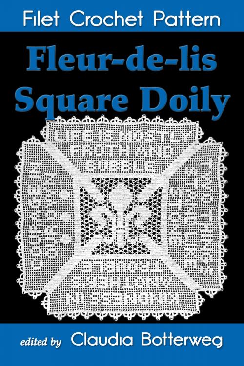 Cover of the book Fleur-de-lis Square Doily Filet Crochet Pattern by Claudia Botterweg, Mary Card, Eight Three Press