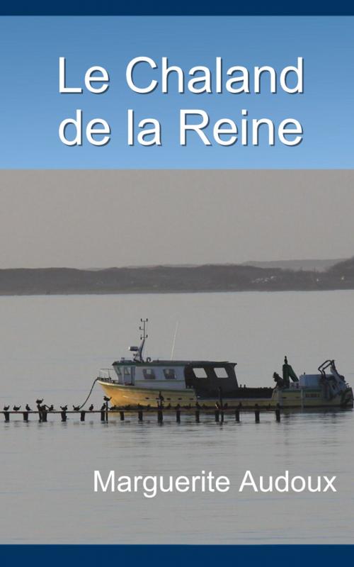 Cover of the book Le Chaland de la reine by Marguerite Audoux, E H