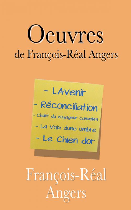 Cover of the book Oeuvres de François-Réal Angers by François-Réal Angers, E H