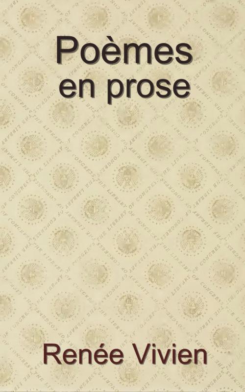 Cover of the book Poèmes en Prose by Renée Vivien, E H