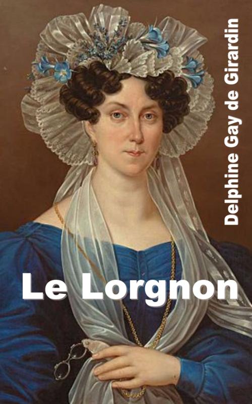 Cover of the book Le Lorgnon by Delphine Gay de Girardin, E H