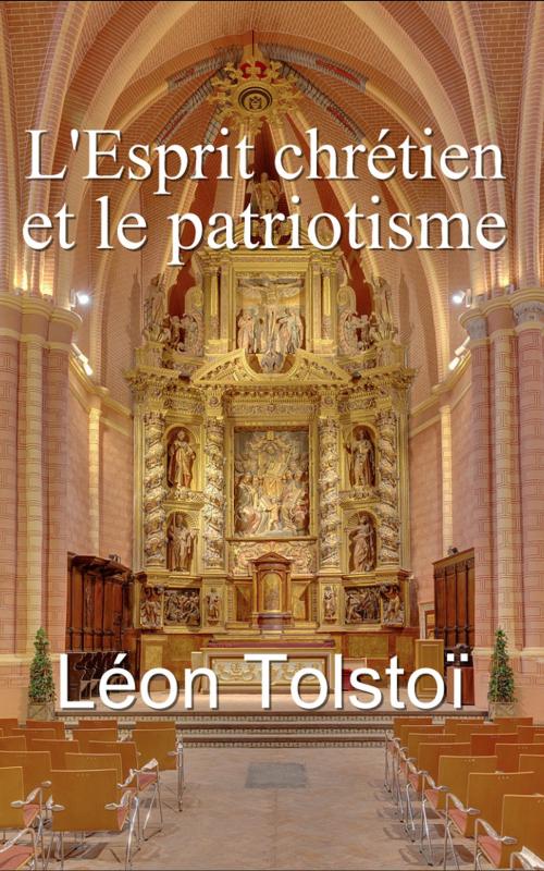 Cover of the book L’Esprit chrétien et le patriotisme by Léon Tolstoï, Jules Legras, Eric HELAN
