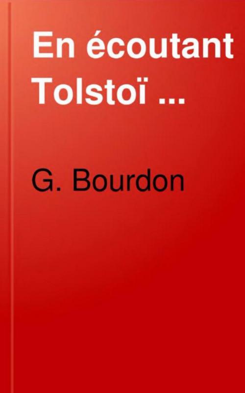Cover of the book En écoutant Tolstoï by Georges Bourdon, Eric HELAN