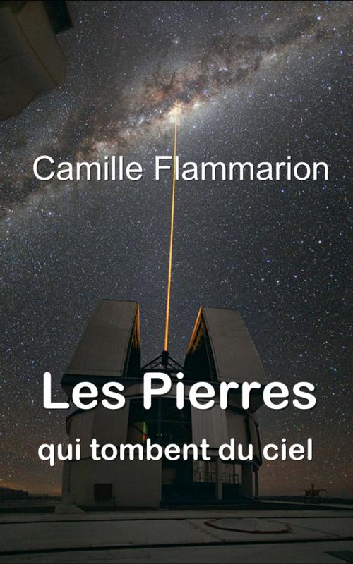 Cover of the book Les Pierres qui tombent du ciel by Stanislas Meunier, Eric HELAN